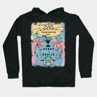 Vaccinated And Ready To Cruise Hoodie